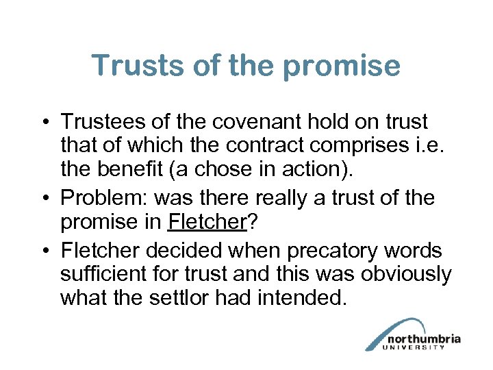 Trusts of the promise • Trustees of the covenant hold on trust that of