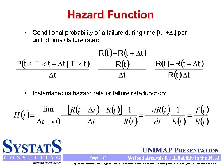 Hazard Function • Conditional probability of a failure during time [t, t+ t] per