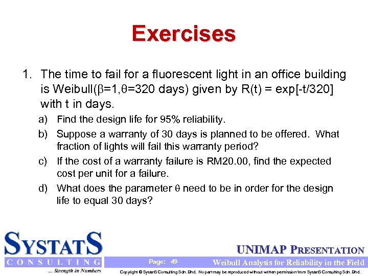 Exercises 1. The time to fail for a fluorescent light in an office building