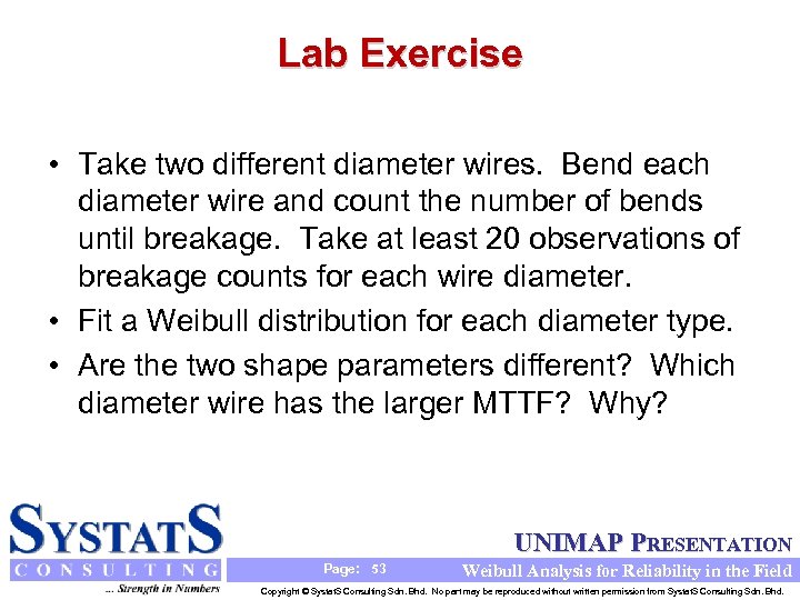 Lab Exercise • Take two different diameter wires. Bend each diameter wire and count