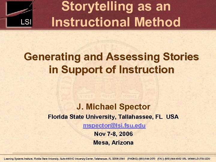 Storytelling as an Instructional Method Generating and Assessing Stories in Support of Instruction J.