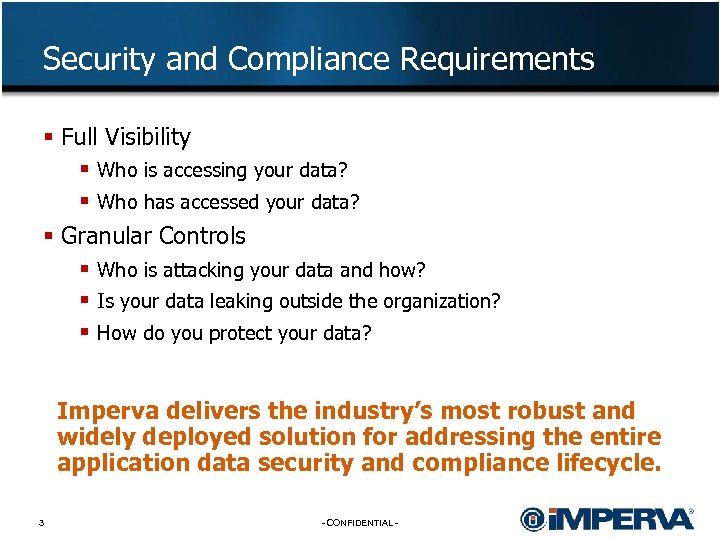 Security and Compliance Requirements § Full Visibility § Who is accessing your data? §