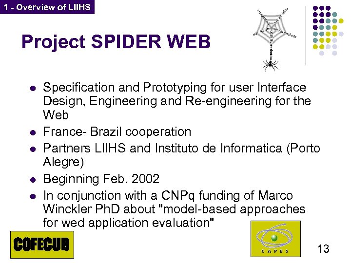 1 - Overview of LIIHS Project SPIDER WEB l l l Specification and Prototyping