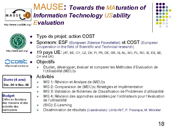 MAUSE: Towards the MAturation of http: //www. cost 294. org/ l l Information Technology