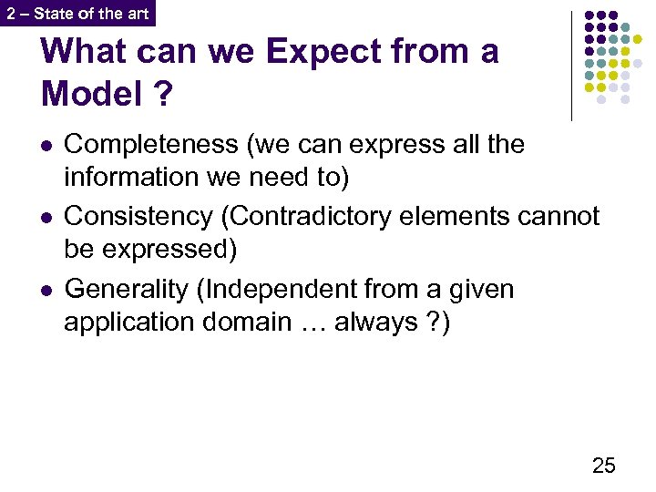 2 – State of the art What can we Expect from a Model ?