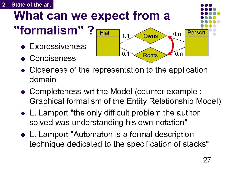 2 – State of the art What can we expect from a "formalism" ?
