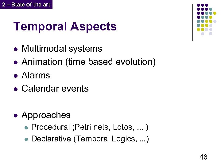 2 – State of the art Temporal Aspects l Multimodal systems Animation (time based