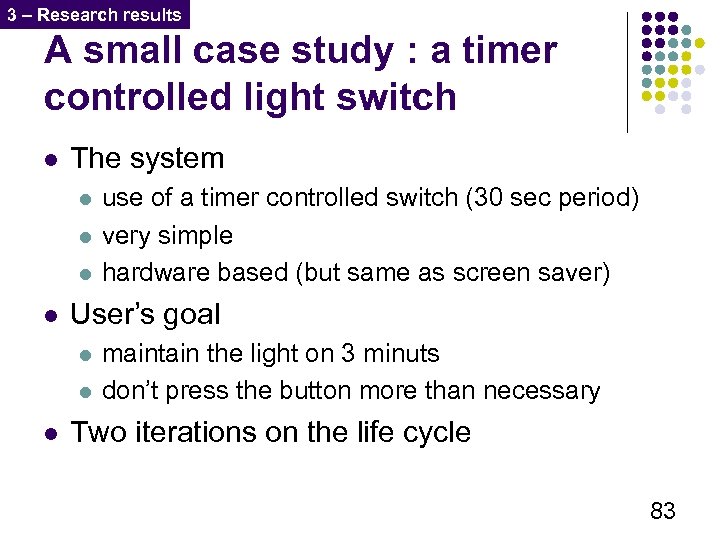 3 – Research results A small case study : a timer controlled light switch