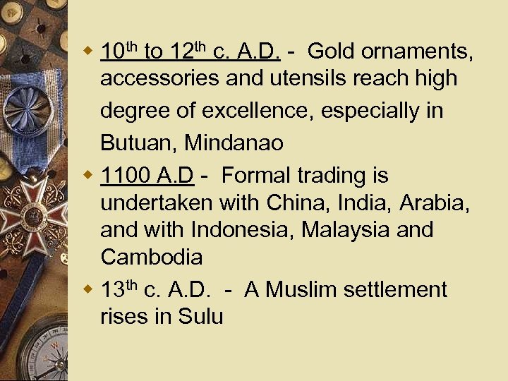 w 10 th to 12 th c. A. D. - Gold ornaments, accessories and