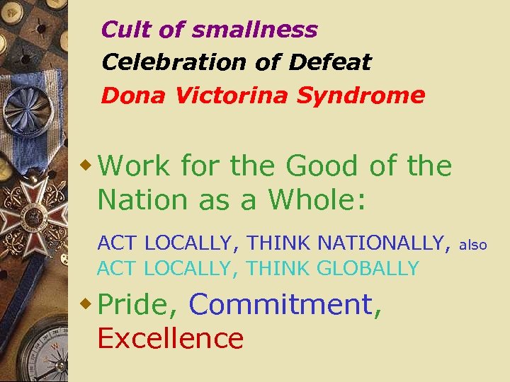 Cult of smallness Celebration of Defeat Dona Victorina Syndrome w Work for the Good