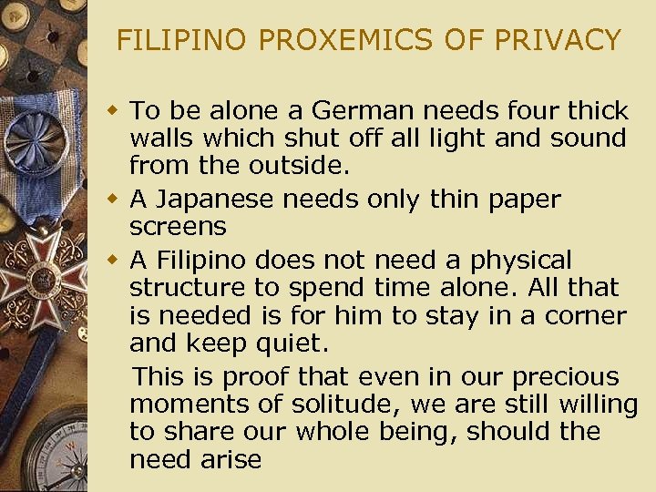 FILIPINO PROXEMICS OF PRIVACY w To be alone a German needs four thick walls