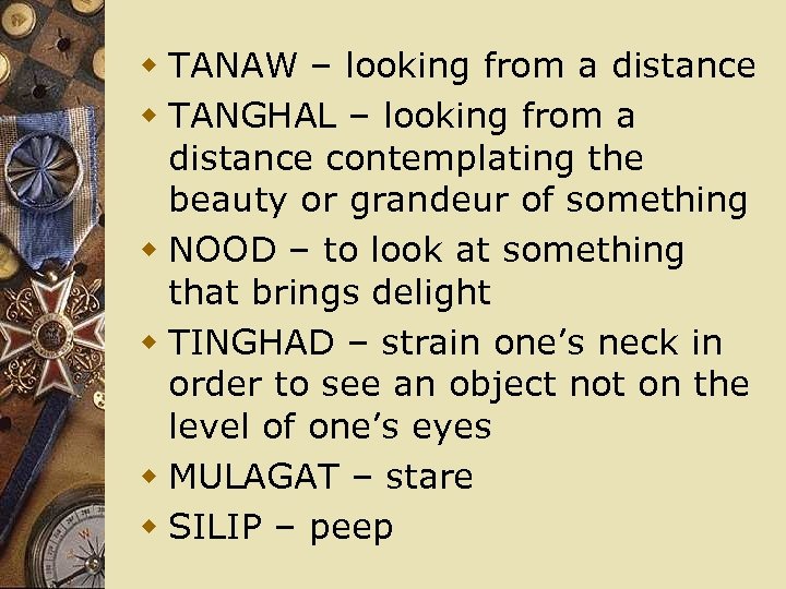 w TANAW – looking from a distance w TANGHAL – looking from a distance