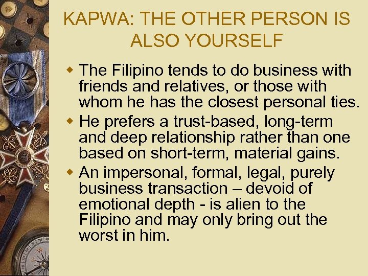 KAPWA: THE OTHER PERSON IS ALSO YOURSELF w The Filipino tends to do business