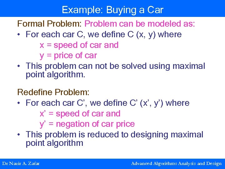Example: Buying a Car Formal Problem: Problem can be modeled as: • For each
