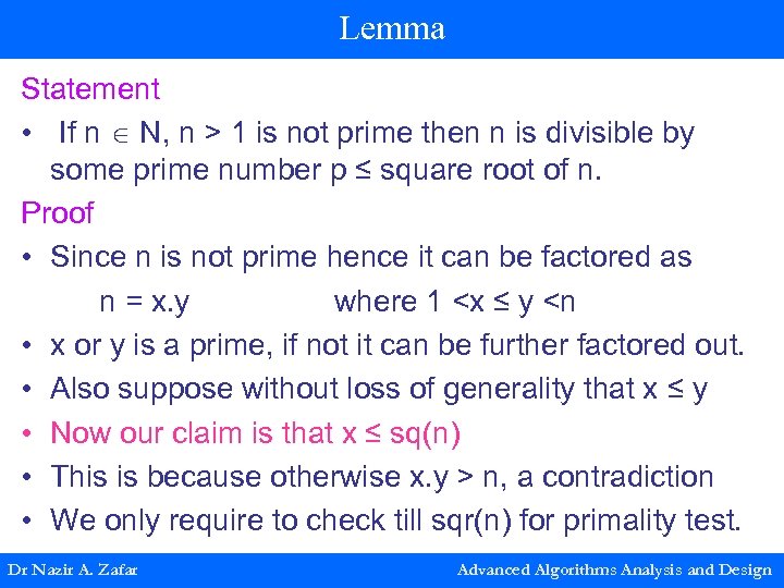 Lemma Statement • If n N, n > 1 is not prime then n