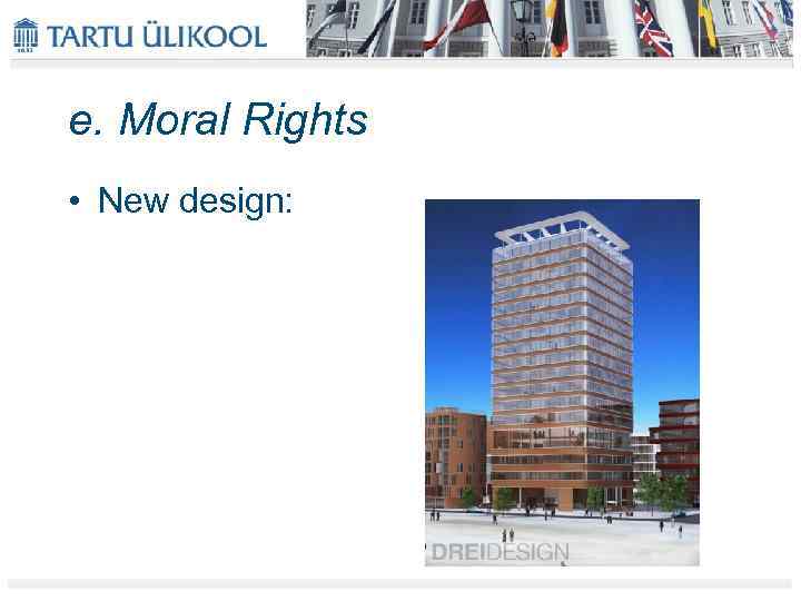 e. Moral Rights • New design: 