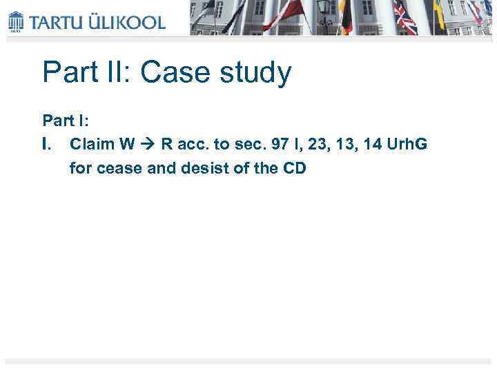 Part II: Case study Part I: I. Claim W R acc. to sec. 97