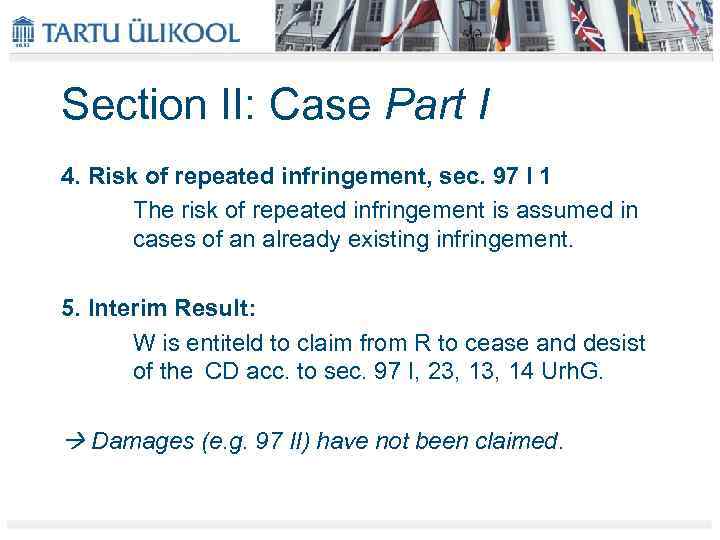 Section II: Case Part I 4. Risk of repeated infringement, sec. 97 I 1