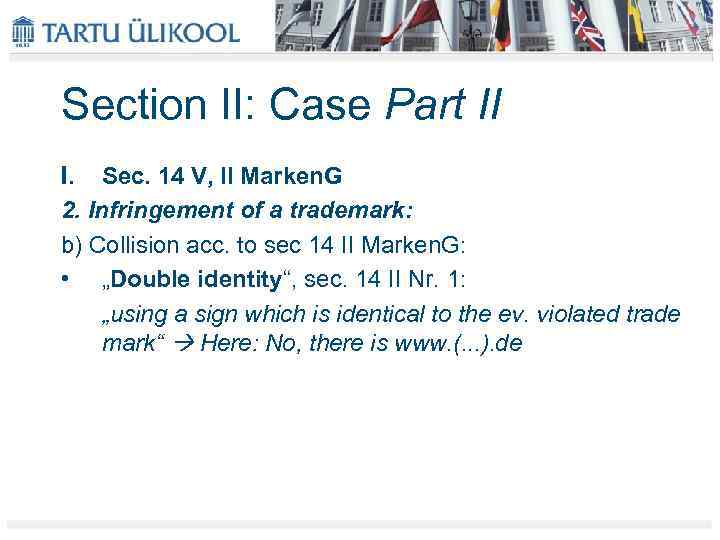 Section II: Case Part II I. Sec. 14 V, II Marken. G 2. Infringement