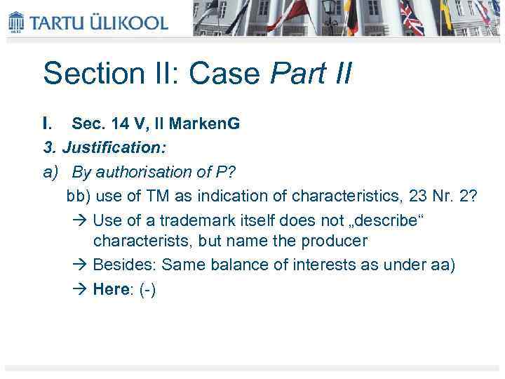 Section II: Case Part II I. Sec. 14 V, II Marken. G 3. Justification: