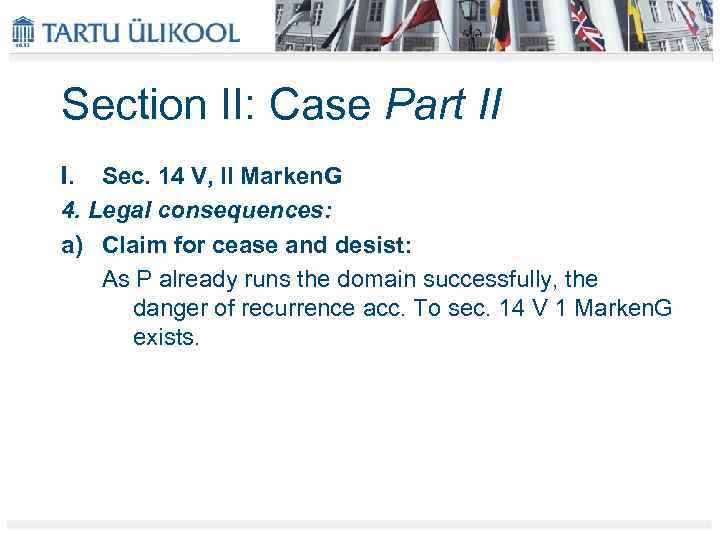 Section II: Case Part II I. Sec. 14 V, II Marken. G 4. Legal