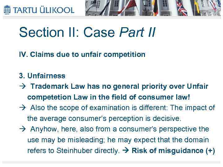 Section II: Case Part II IV. Claims due to unfair competition 3. Unfairness Trademark