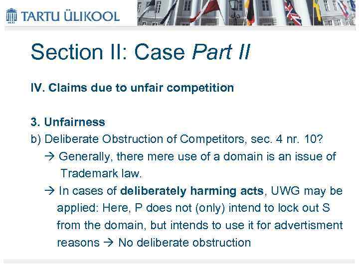 Section II: Case Part II IV. Claims due to unfair competition 3. Unfairness b)