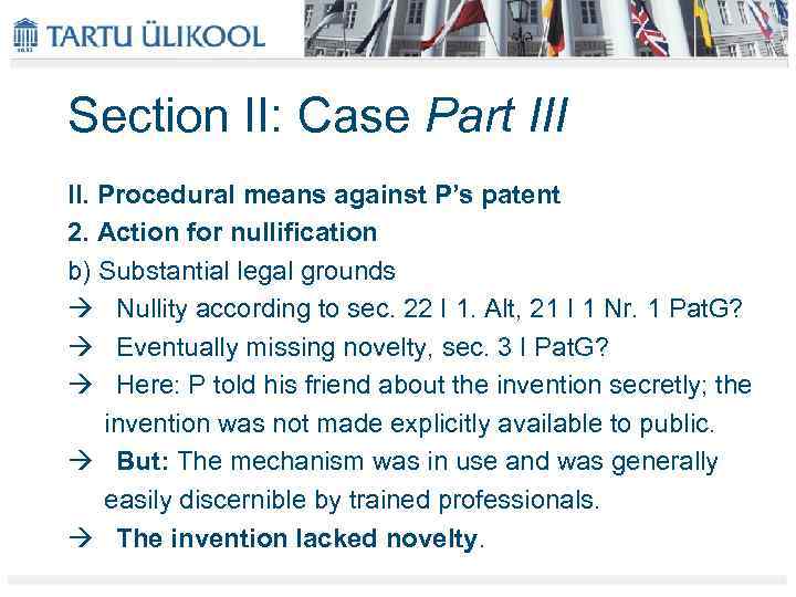 Section II: Case Part III II. Procedural means against P’s patent 2. Action for