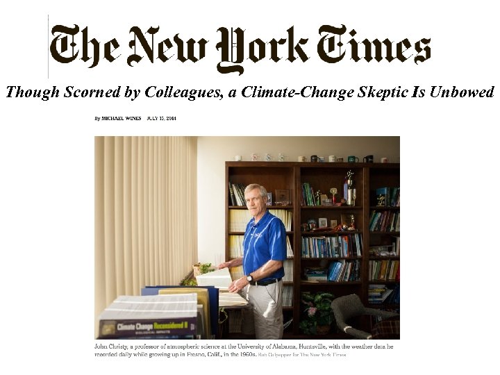 Though Scorned by Colleagues, a Climate-Change Skeptic Is Unbowed 