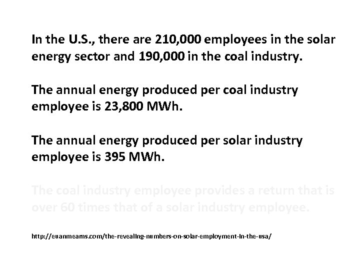 In the U. S. , there are 210, 000 employees in the solar energy