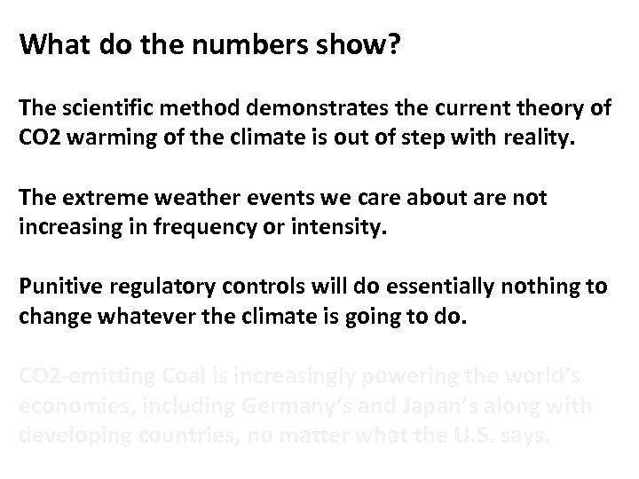 What do the numbers show? The scientific method demonstrates the current theory of CO