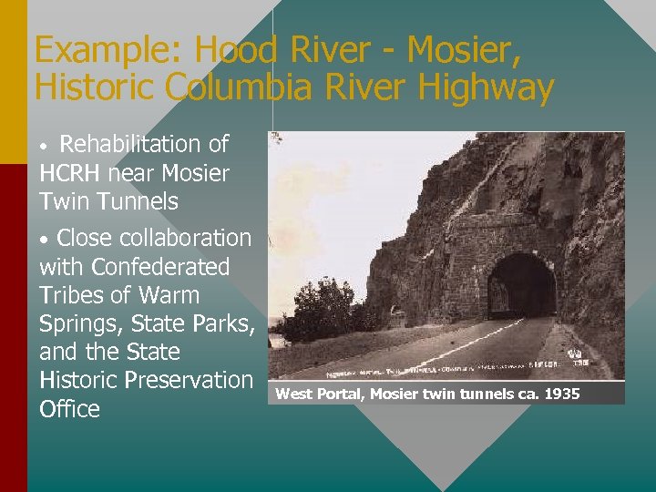 Example: Hood River - Mosier, Historic Columbia River Highway Rehabilitation of HCRH near Mosier