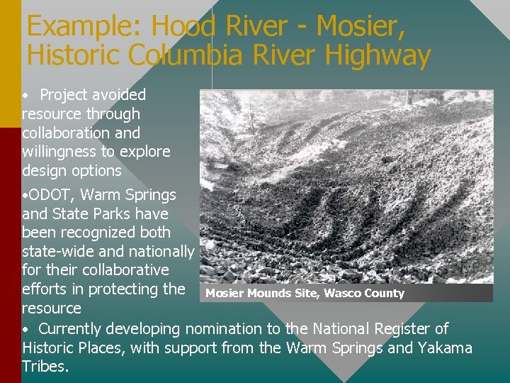 Example: Hood River - Mosier, Historic Columbia River Highway • Project avoided resource through