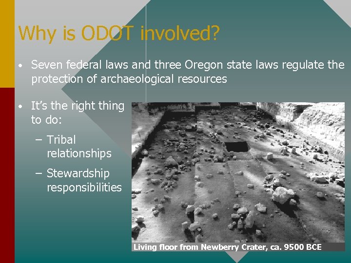 Why is ODOT involved? • Seven federal laws and three Oregon state laws regulate