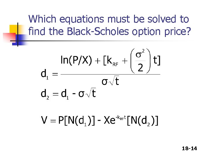 Which equations must be solved to find the Black-Scholes option price? 18 -14 