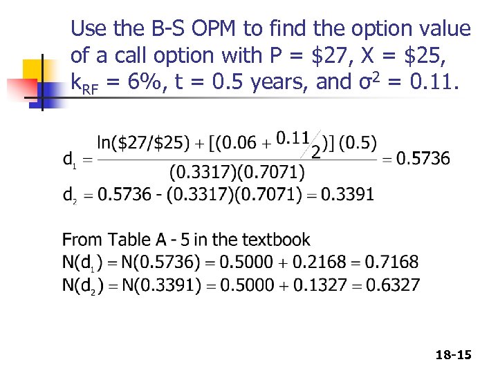 Use the B-S OPM to find the option value of a call option with