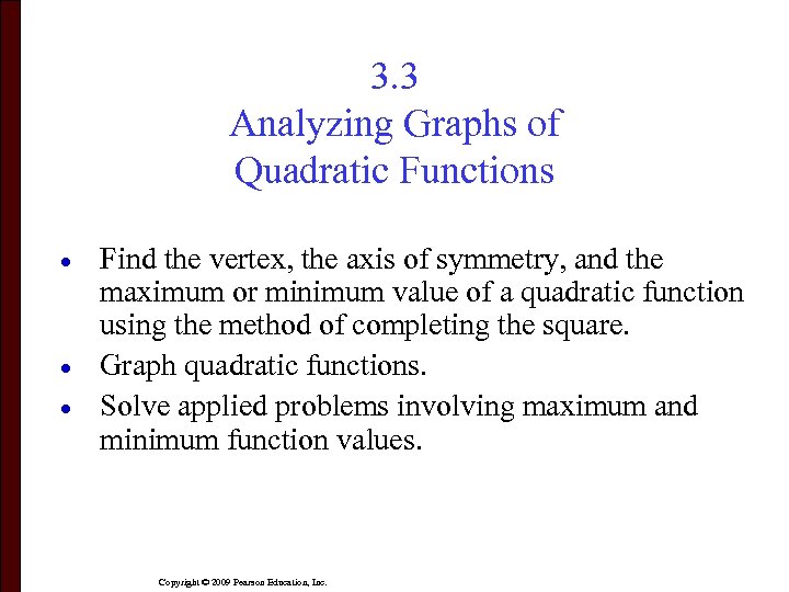 3. 3 Analyzing Graphs of Quadratic Functions · · · Find the vertex, the