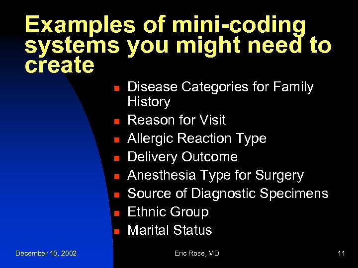 Examples of mini-coding systems you might need to create n n n n December