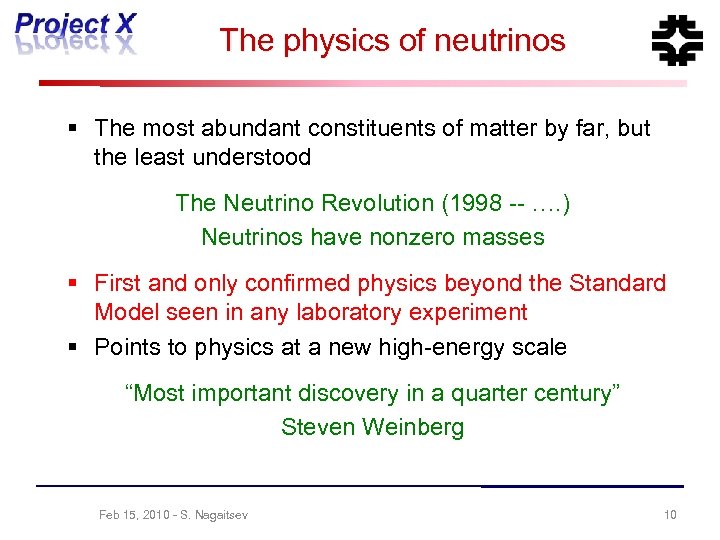 The physics of neutrinos § The most abundant constituents of matter by far, but
