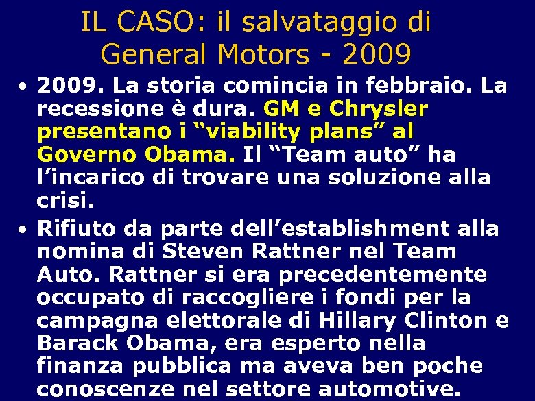 IL CASO: il salvataggio di General Motors - 2009 • 2009. La storia comincia