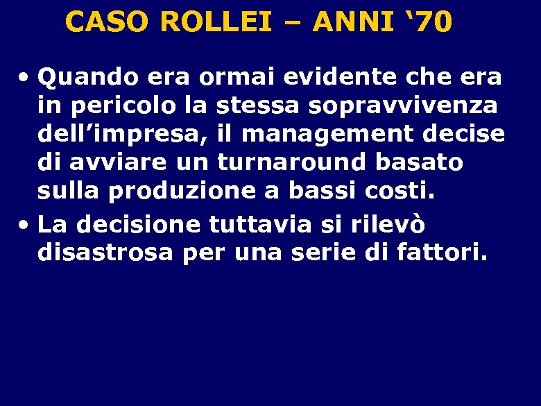 CASO ROLLEI – ANNI ‘ 70 • Quando era ormai evidente che era in