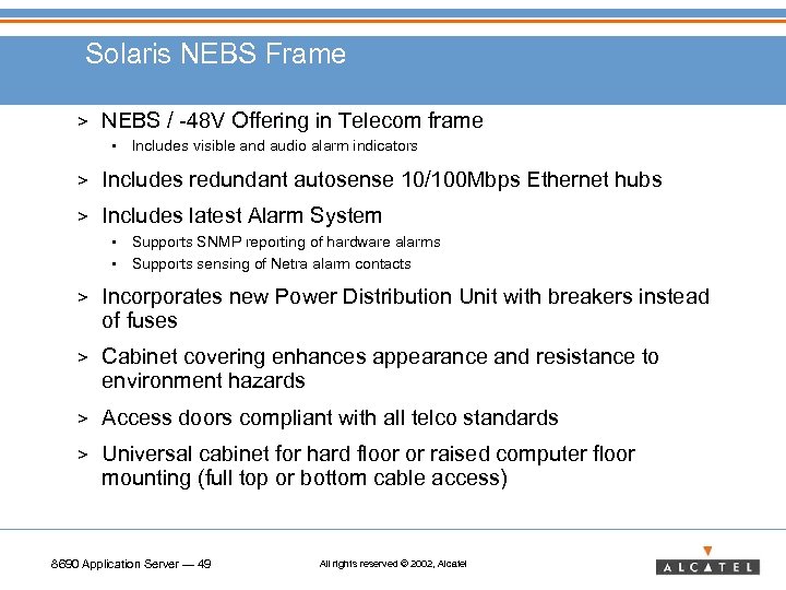 Solaris NEBS Frame > NEBS / -48 V Offering in Telecom frame • Includes