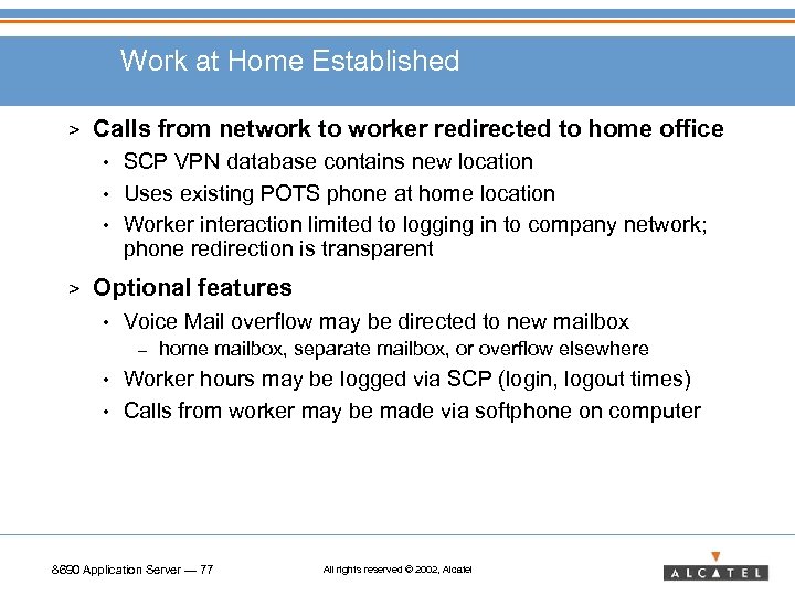 Work at Home Established > Calls from network to worker redirected to home office