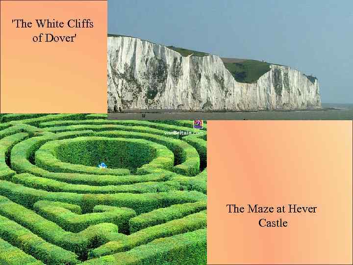 'The White Cliffs of Dover' The Maze at Hever Castle 