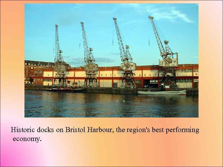 Historic docks on Bristol Harbour, the region's best performing economy. 
