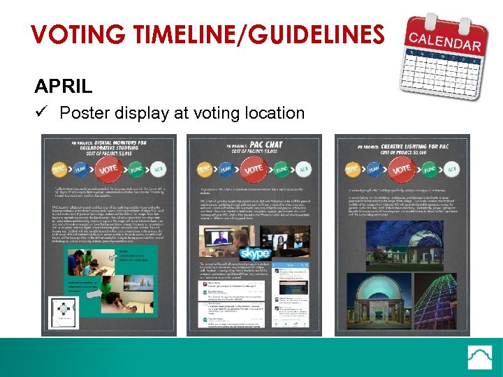 VOTING TIMELINE/GUIDELINES APRIL ü Poster display at voting location 