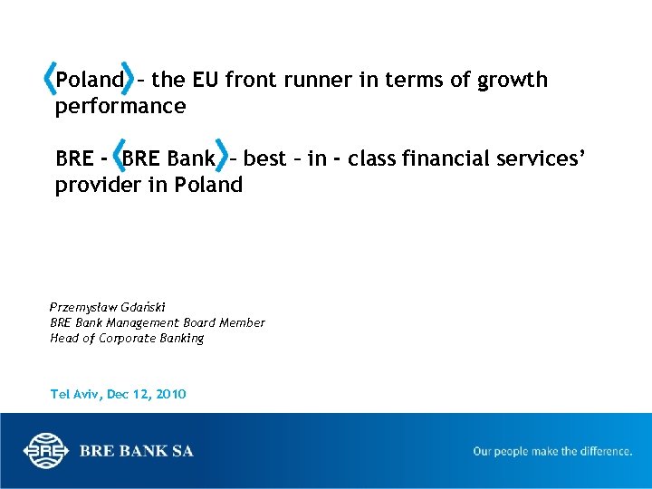 Poland – the EU front runner in terms of growth performance BRE - BRE