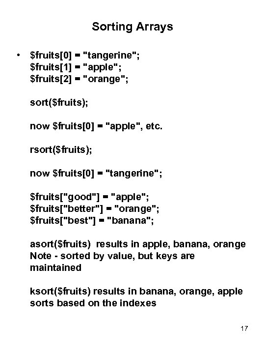 Sorting Arrays • $fruits[0] = 