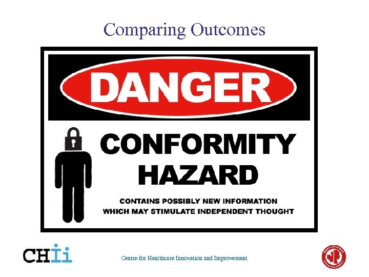 Comparing Outcomes Centre for Healthcare Innovation and Improvement 