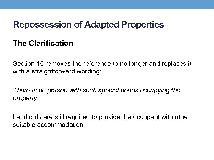 Repossession of Adapted Properties The Clarification Section 15 removes the reference to no longer